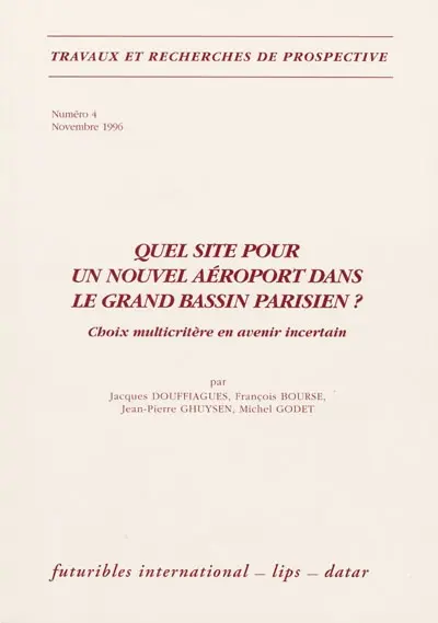 Quel site pour un nouvel aéroport dans le grand bassin parisien ? : choix multicritère en avenir incertain