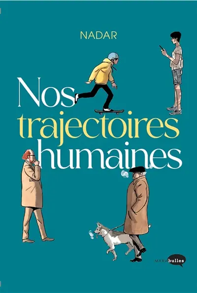 Nos trajectoires humaines
