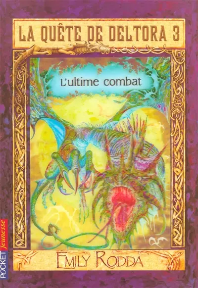 La quête de Deltora. Vol. 3-4. L'ultime combat
