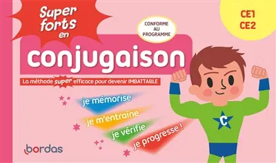 Super forts en conjugaison CE1, CE2 : la méthode super efficace pour devenir imbattable : conforme au programme