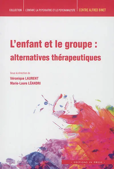 L'enfant et le groupe : alternatives thérapeutiques