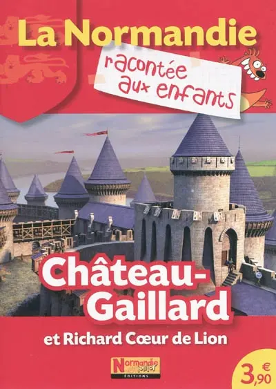 Château-Gaillard et Richard Coeur de Lion
