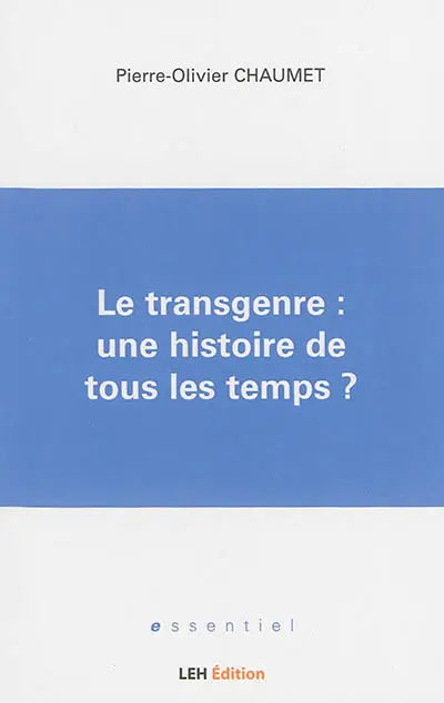 Le transgenre : une histoire de tous les temps ?