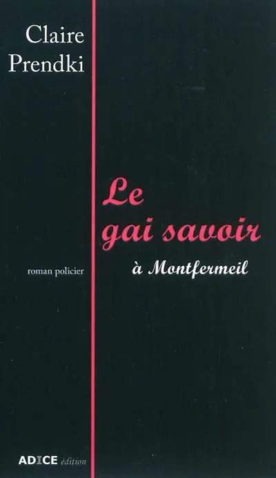 Le gai savoir à Montfermeil : roman policier