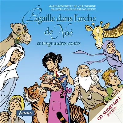 Pagaille dans l'arche de Noé et vingt autres contes bibliques