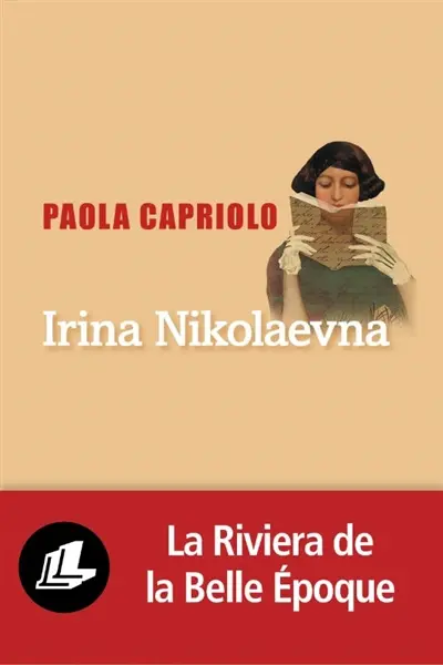 Irina Nikolaevna ou L'art du roman