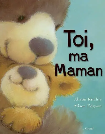Toi, ma maman