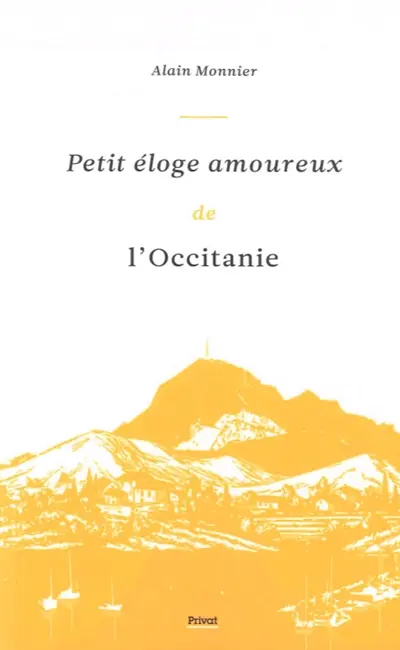 Petit éloge amoureux de l'Occitanie