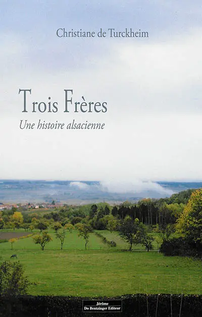 Trois frères : une histoire alsacienne