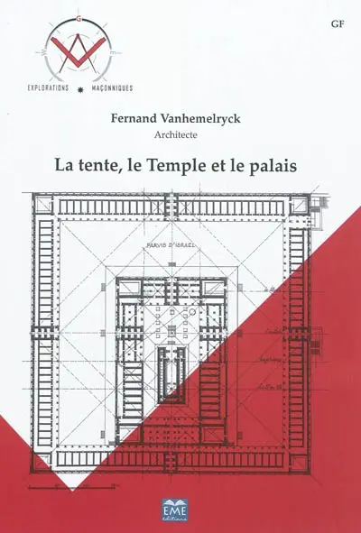La tente, le Temple et le palais : essai de reconstitution des monuments construits à Jérusalem par les Phéniciens pour le compte des rois David et Salomon, Xe s. avant notre ère