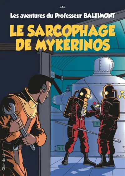Les aventures du professeur Baltimont. Vol. 1. Le sarcophage de Mykérinos