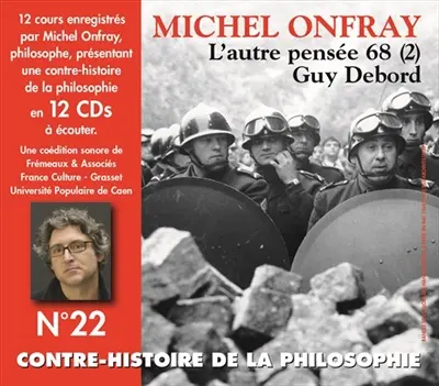 Contre-histoire de la philosophie. Vol. 22. De Guy Debord à Raoul Vaneigem