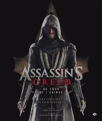 Assassin's creed : au coeur de l'animus : les coulisses d'un film historique