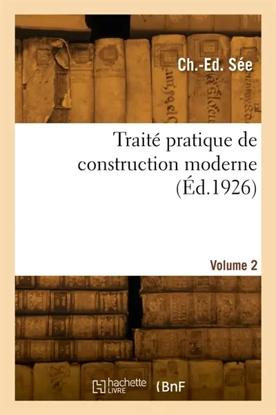 Traité pratique de construction moderne. Volume 2