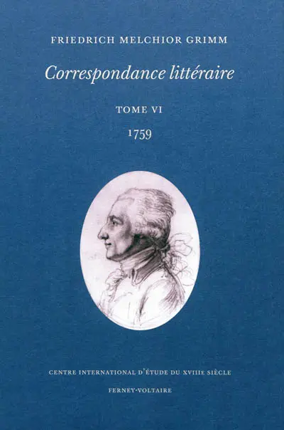 Correspondance littéraire. Vol. 6. 1759