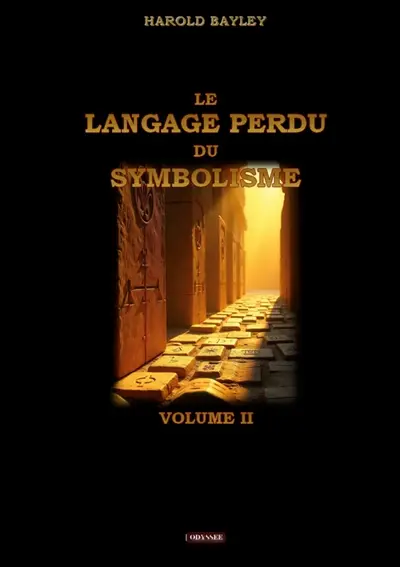 Le langage perdu du symbolisme : Volume II