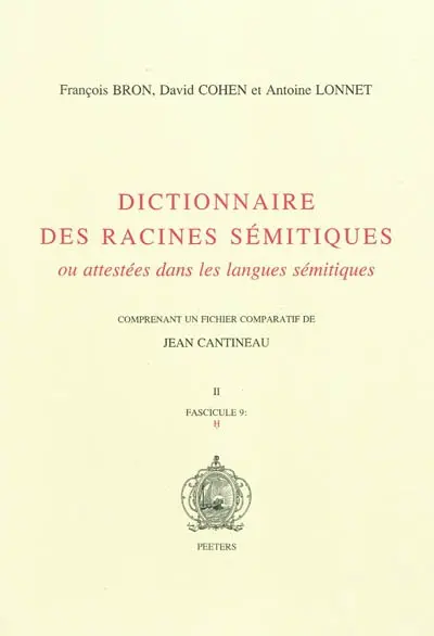 Dictionnaire des racines sémitiques ou attestées dans les langues sémitiques. Vol. 9. H