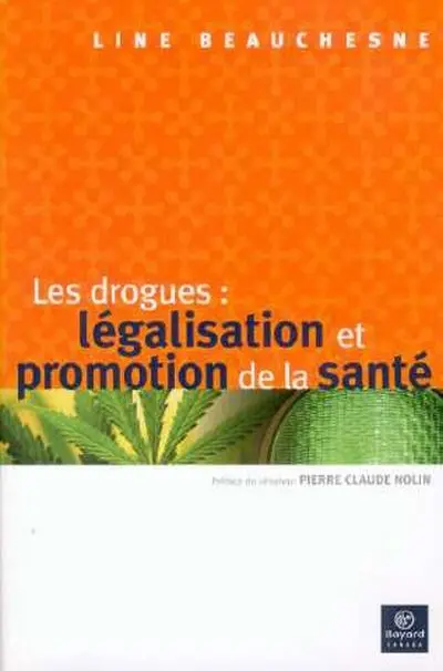 Les drogues : légalisation et promotion de la santé
