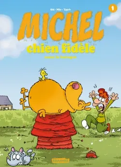 Michel chien fidèle. Vol. 1. Michel chien fidèle casse la baraque