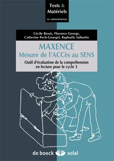 Maxence, mesure de l'accès au sens : outil d'évaluation de la compréhension en lecture pour le cycle 3