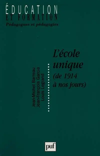 L'école unique de 1914 à nos jours
