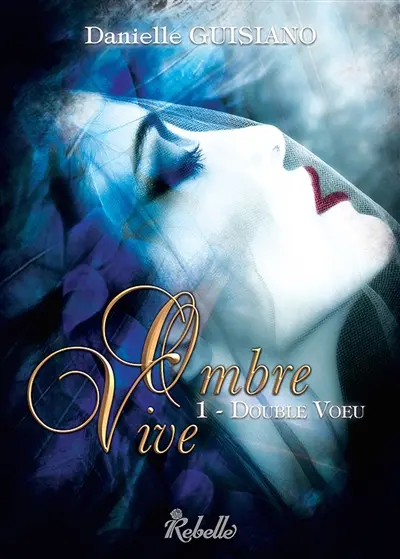 Ombre vive. Vol. 1. Double voeu