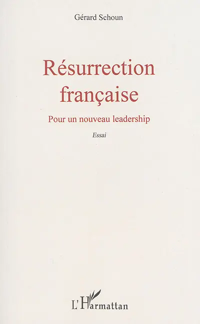 Résurrection française : pour un nouveau leadership