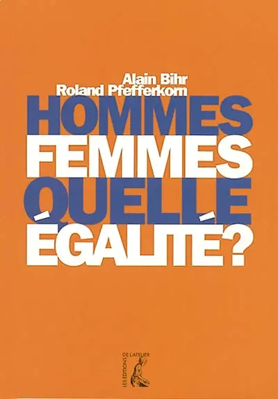 Hommes, femmes, quelle égalité ? : école, travail, couple, espace public