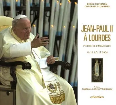 Jean-Paul II à Lourdes : pèlerin de l'Immaculée, 14-15 août 2004