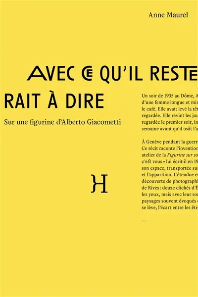 Avec ce qu'il resterait à dire : sur une figurine d'Alberto Giacometti : récit