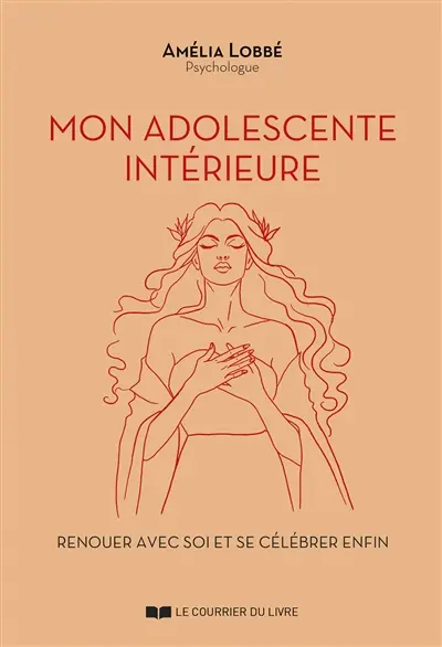 Mon adolescente intérieure : renouer avec soi et se célébrer enfin