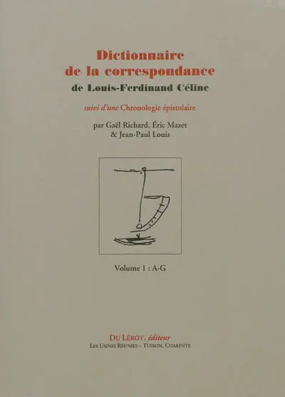 Dictionnaire de la correspondance de Louis-Ferdinand Céline. Chronologie épistolaire