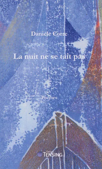 La nuit ne se tait pas : poèmes