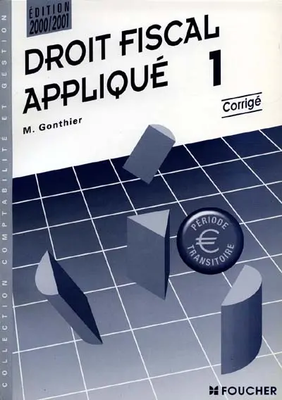 Droit fiscal appliqué. Vol. 1. Corrigés
