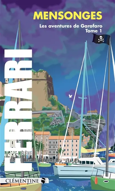 Les aventures de Garofaro. Vol. 1. Mensonges