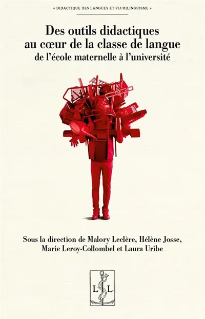 Des outils didactiques au coeur de la classe de langue de l'école maternelle à l'université