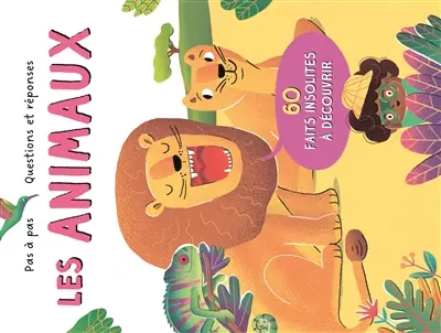 Les animaux : 60 faits insolites à découvrir