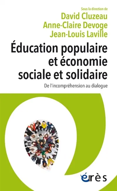 Education populaire et économie solidaire et sociale : de l'incompréhension au dialogue