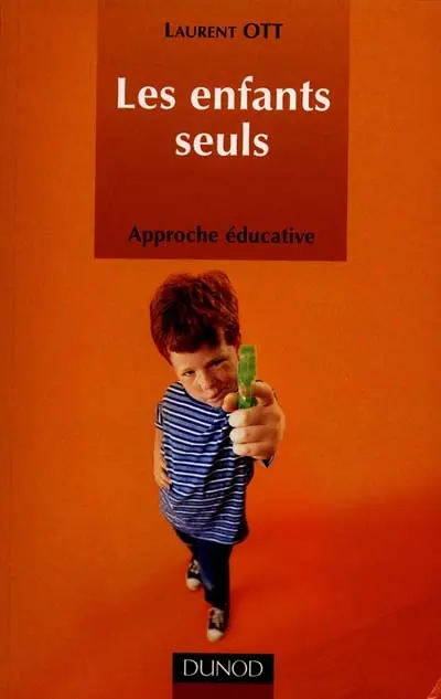 Les enfants seuls : approche éducative