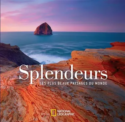 Splendeurs : les plus beaux paysages du monde
