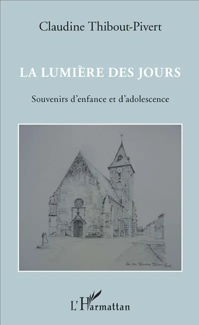 La lumière des jours : souvenirs d'enfance et d'adolescence