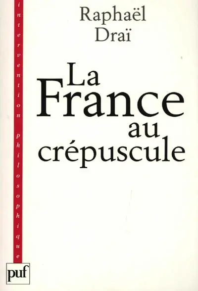 La France au crépuscule : nouveau précis de recomposition