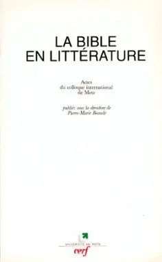 La Bible en littérature : actes du colloque de Metz, septembre 1994