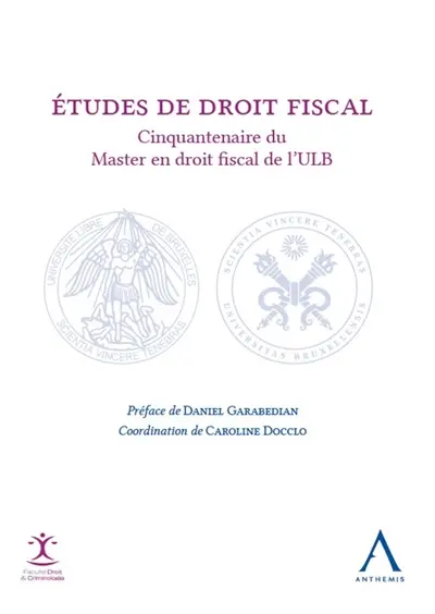 Etudes de droit fiscal : cinquantenaire du master en droit fiscal de l'ULB