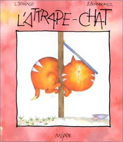 L'attrape-chat : ou Comment Croquenplume fut vaincu