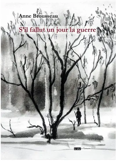 S'il fallut un jour la guerre