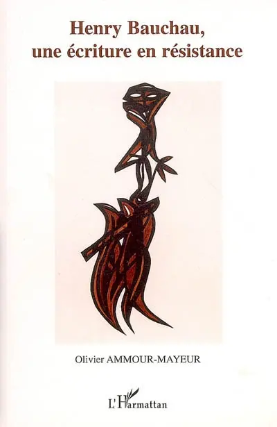 Henry Bauchau : une écriture en résistance