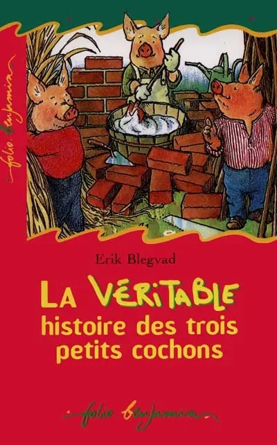 La véritable histoire des trois petits cochons