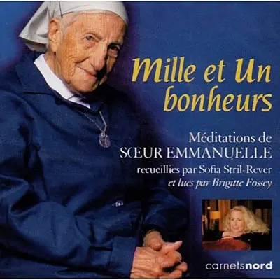 Mille et un bonheurs : méditations de soeur Emmanuelle