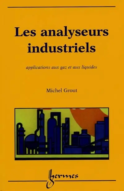 Les analyseurs industriels : applications aux gaz et aux liquides
